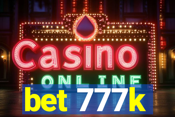 bet 777k